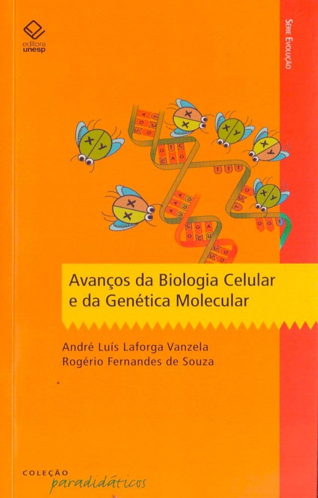  Avan&ccedil;os da biologia celular e da gen&eacute;tica molecular(Kobo/電子書)