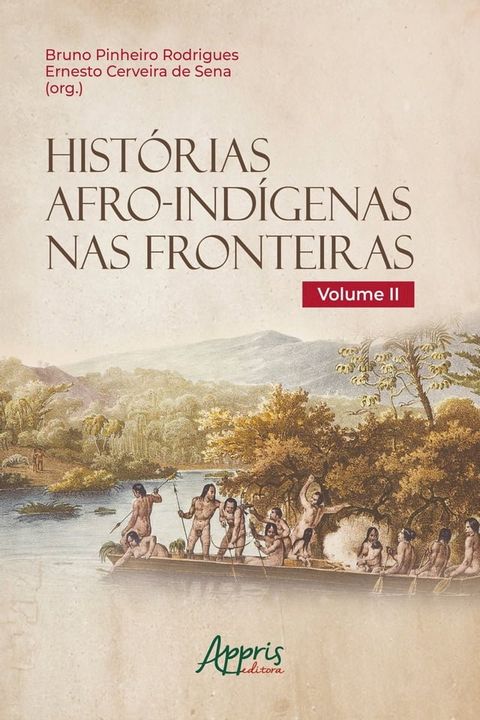 Histórias Afro-Indígenas nas Fronteiras - Volume II(Kobo/電子書)