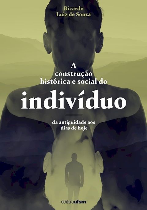 A constru&ccedil;&atilde;o hist&oacute;rica e social do indiv&iacute;duo(Kobo/電子書)