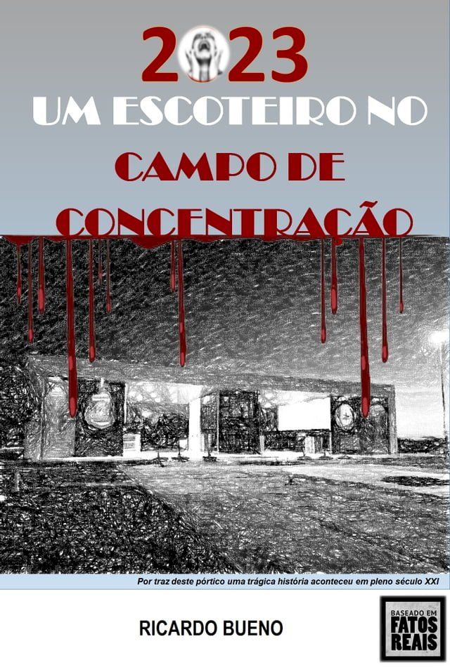  2023 UM ESCOTEIRO NO CAMPO DE CONCENTRA&Ccedil;&Atilde;O(Kobo/電子書)