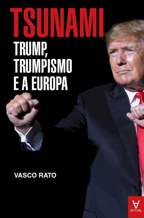 Tsunami - Trump, trumpismo e a Europa(Kobo/電子書)