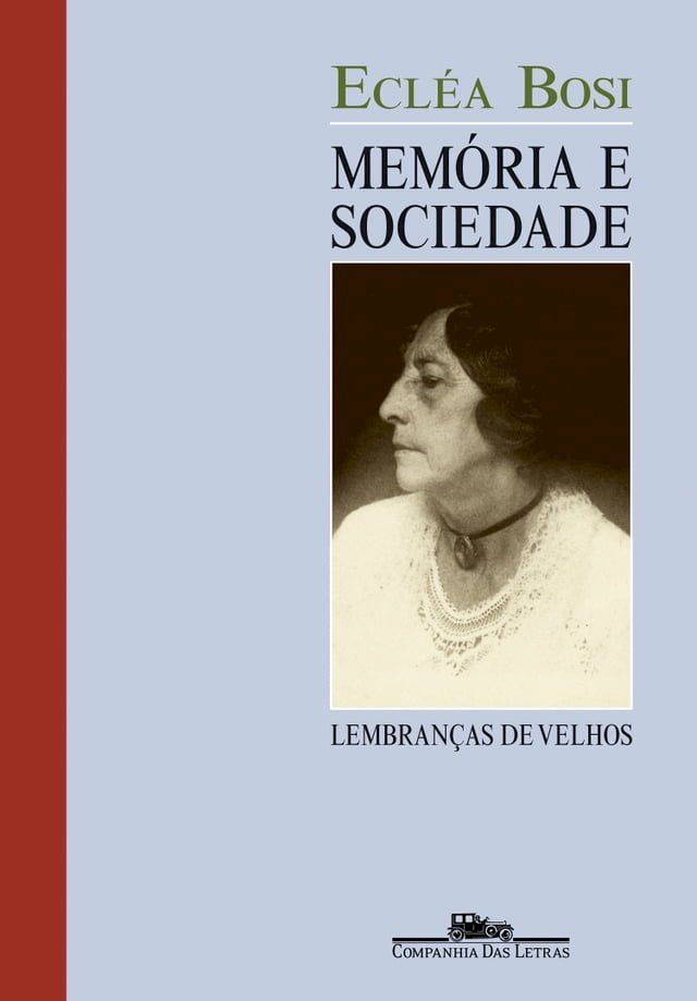  Mem&oacute;ria e sociedade: Lembran&ccedil;as de velhos (Nova edi&ccedil;&atilde;o)(Kobo/電子書)