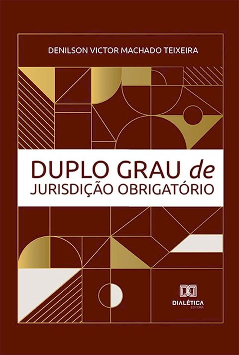 Duplo Grau de Jurisdição Obrigatório(Kobo/電子書)