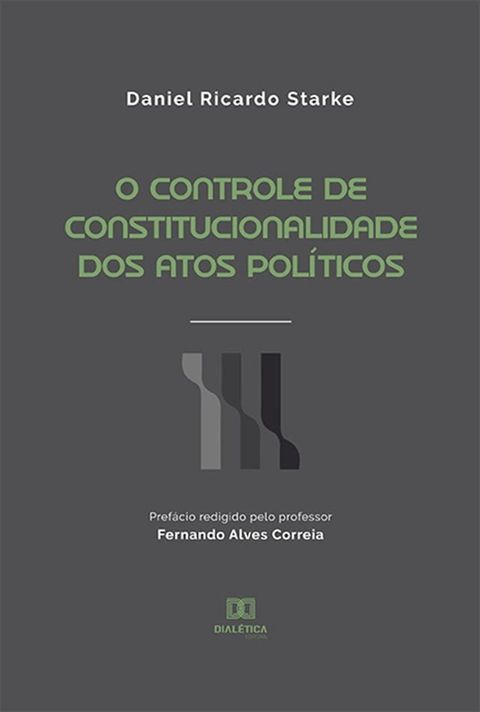 O Controle de Constitucionalidade dos Atos Pol&iacute;ticos(Kobo/電子書)