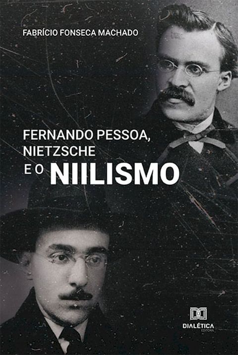 Fernando Pessoa, Nietzsche e o niilismo(Kobo/電子書)