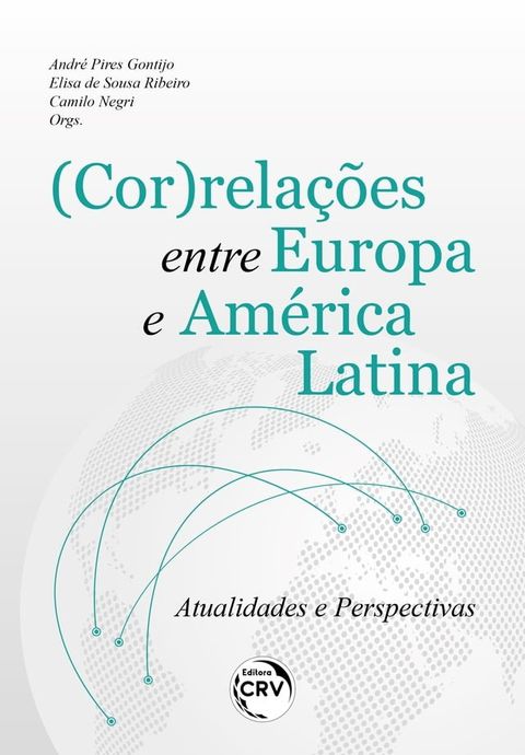 (COR)RELA&Ccedil;&Otilde;ES ENTRE EUROPA E AM&Eacute;RICA LATINA(Kobo/電子書)