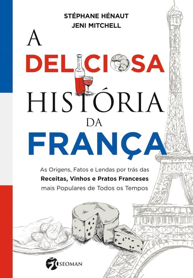  A deliciosa história da França (resumo)(Kobo/電子書)