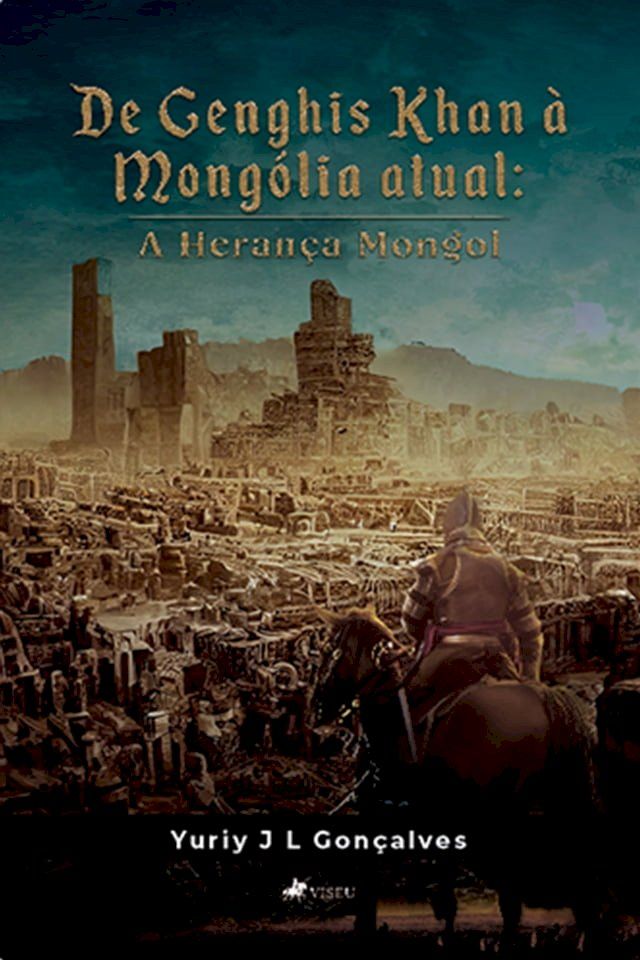  De Genghis Khan à Mongólia atual(Kobo/電子書)