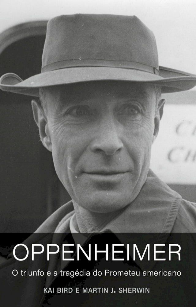  Oppenheimer (O livro que deu origem ao filme de Christopher Nolan)(Kobo/電子書)