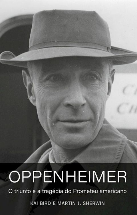 Oppenheimer (O livro que deu origem ao filme de Christopher Nolan)(Kobo/電子書)