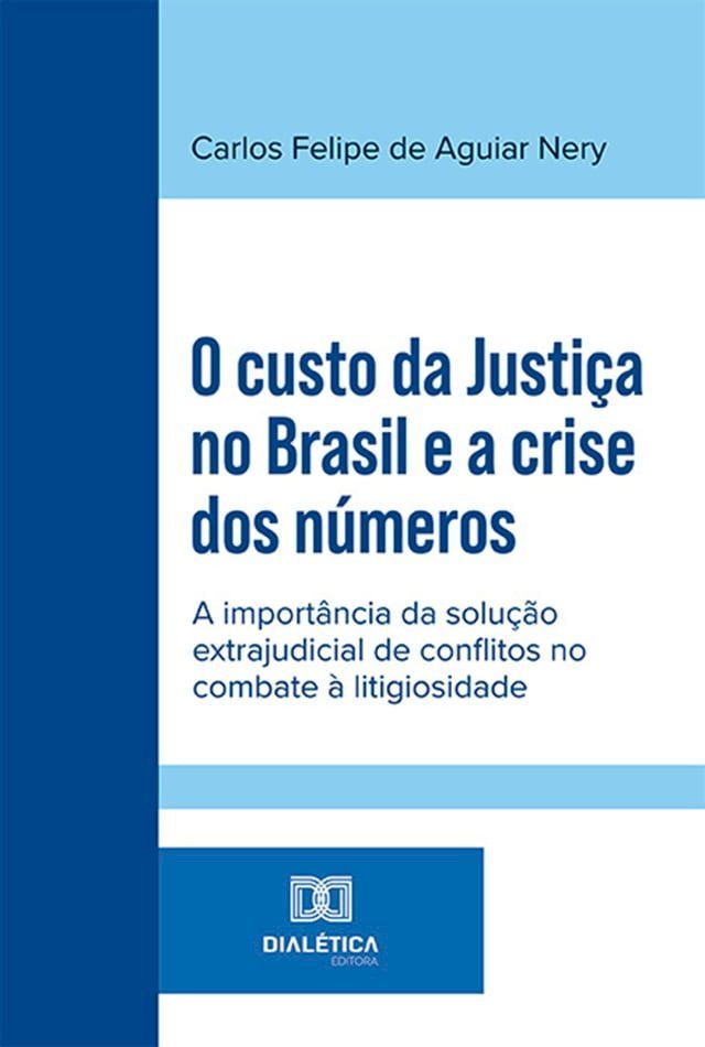  O custo da Justiça no Brasil e a crise dos números(Kobo/電子書)