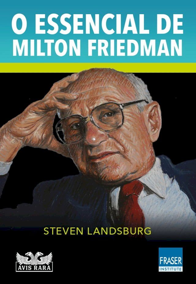  O essencial de Milton Friedman(Kobo/電子書)