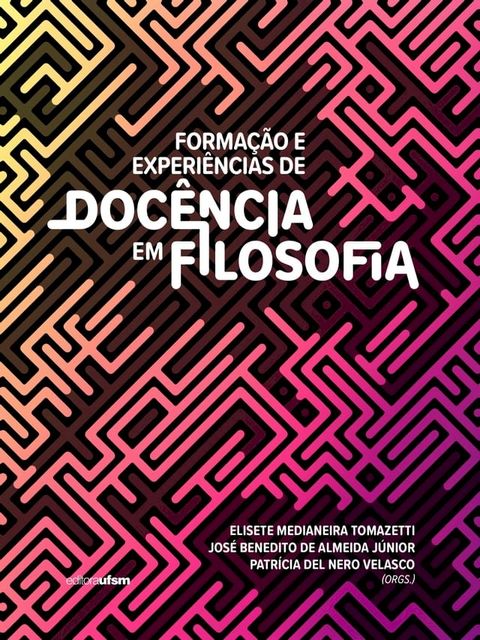 Forma&ccedil;&atilde;o e experi&ecirc;ncias de doc&ecirc;ncia em Filosofia(Kobo/電子書)