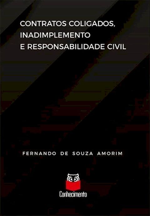 Contratos coligados, inadimplemento e responsabilidade civil(Kobo/電子書)