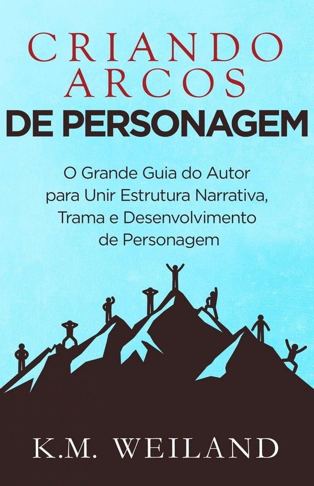  Criando Arcos de Personagem(Kobo/電子書)