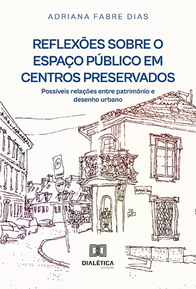  Reflexões sobre o espaço público em centros preservados(Kobo/電子書)