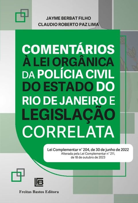 Comentários à Lei Orgânica da Polícia Civil do Estado do Rio de Janeiro e Legislação Correlata(Kobo/電子書)