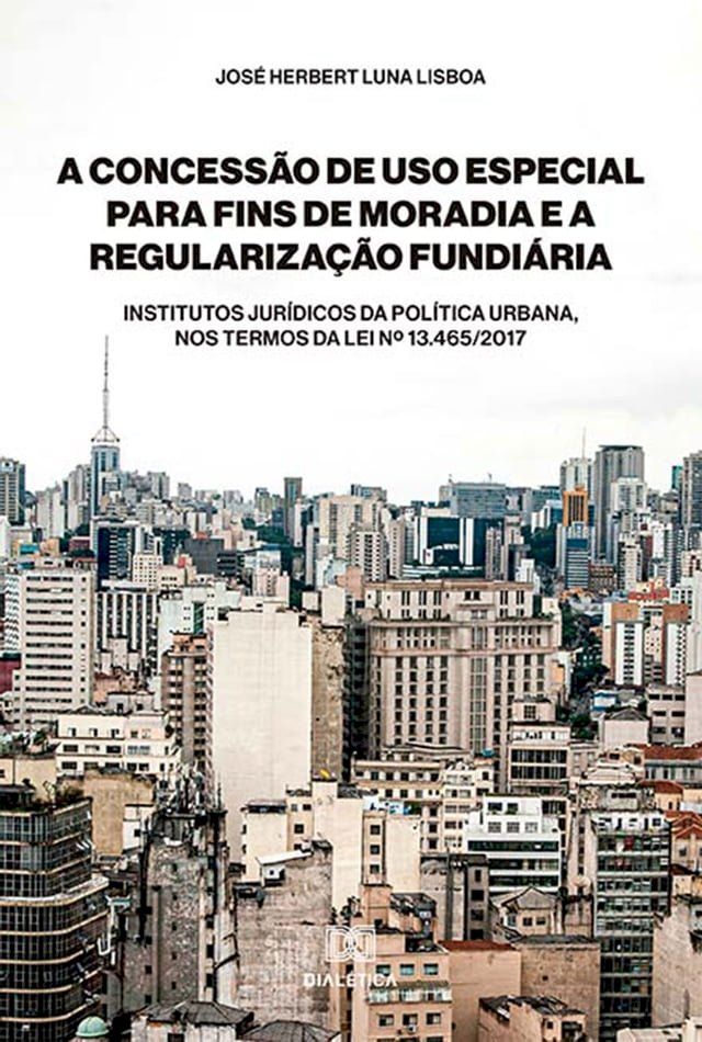  A Concessão de Uso Especial para Fins de Moradia e a Regularização Fundiária(Kobo/電子書)