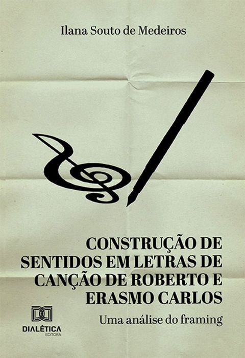 Constru&ccedil;&atilde;o de sentidos em letras de can&ccedil;&atilde;o de Roberto e Erasmo Carlos da d&eacute;cada de 1980(Kobo/電子書)