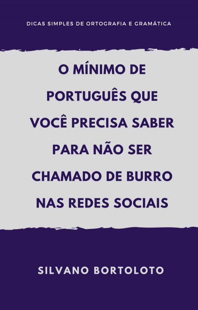  O mínimo de português que você precisa saber para não ser chamado de burro nas redes sociais(Kobo/電子書)