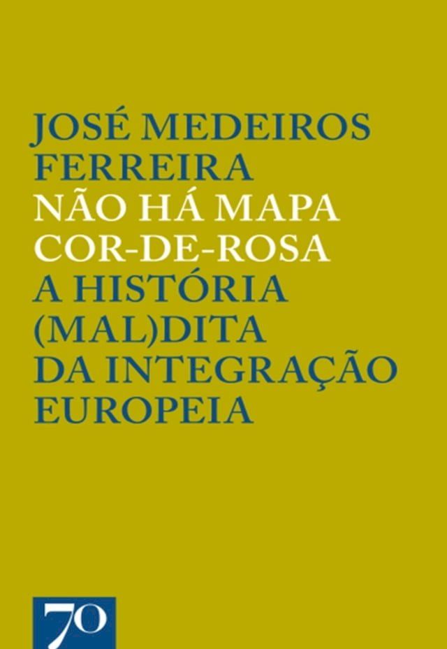  Não Há Mapa Cor-de-Rosa - A História (Mal)dita da Integração Europeia(Kobo/電子書)