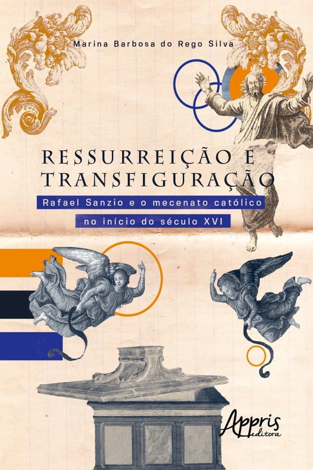  Ressurreição e Transfiguração: Rafael Sanzio e o Mecenato Católico no Início do Século XVI(Kobo/電子書)