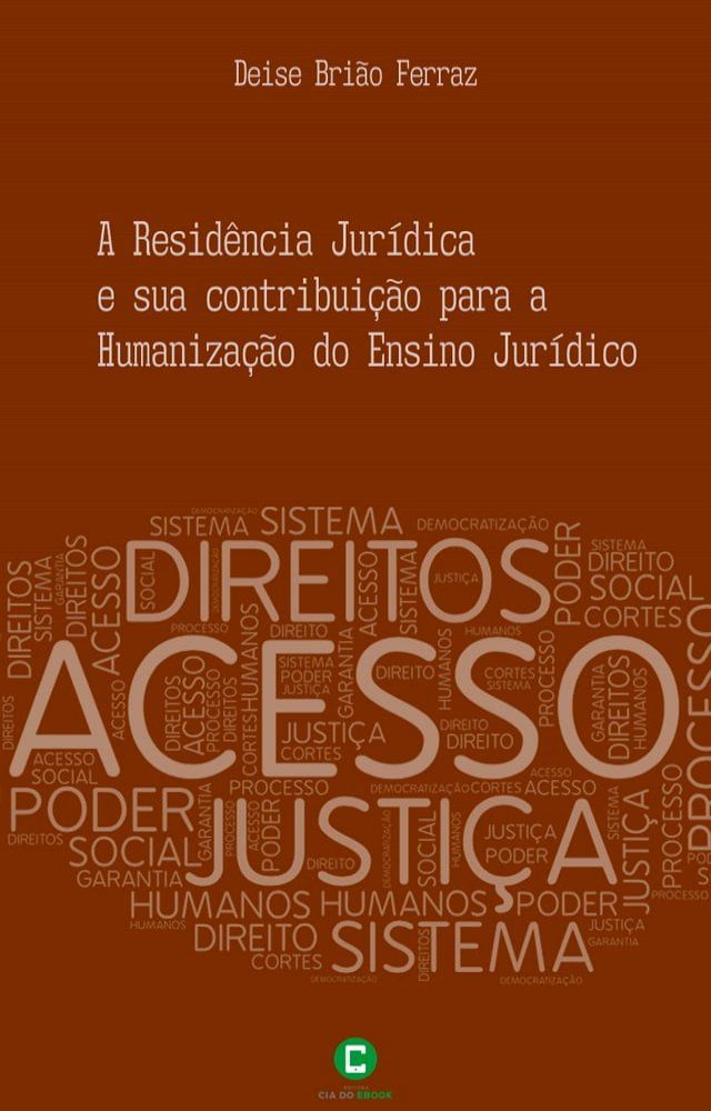  A Resid&ecirc;ncia Jur&iacute;dica e sua contribui&ccedil;&atilde;o para a Humaniza&ccedil;&atilde;o do Ensino Jur&iacute;dico(Kobo/電子書)