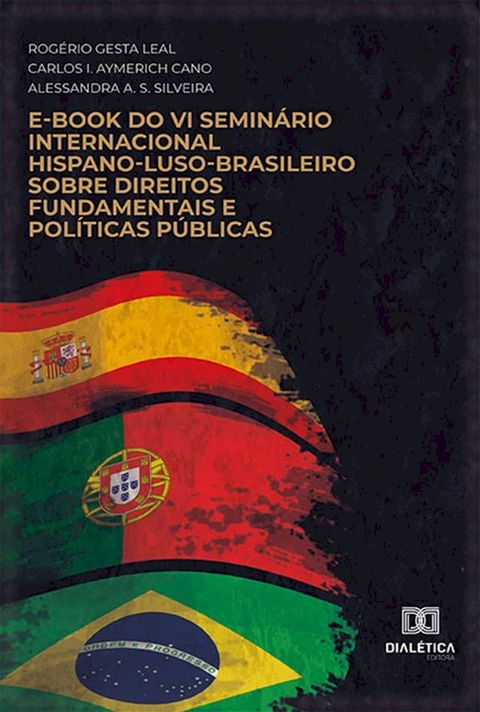 E-book do VI Semin&aacute;rio Internacional Hispano-Luso-Brasileiro sobre Direitos Fundamentais e Pol&iacute;ticas P&uacute;blicas(Kobo/電子書)