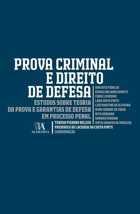 Prova Criminal e Direito de Defesa - Estudos Sobre Teoria da Prova e Garantias de Defesa em Processo(Kobo/電子書)