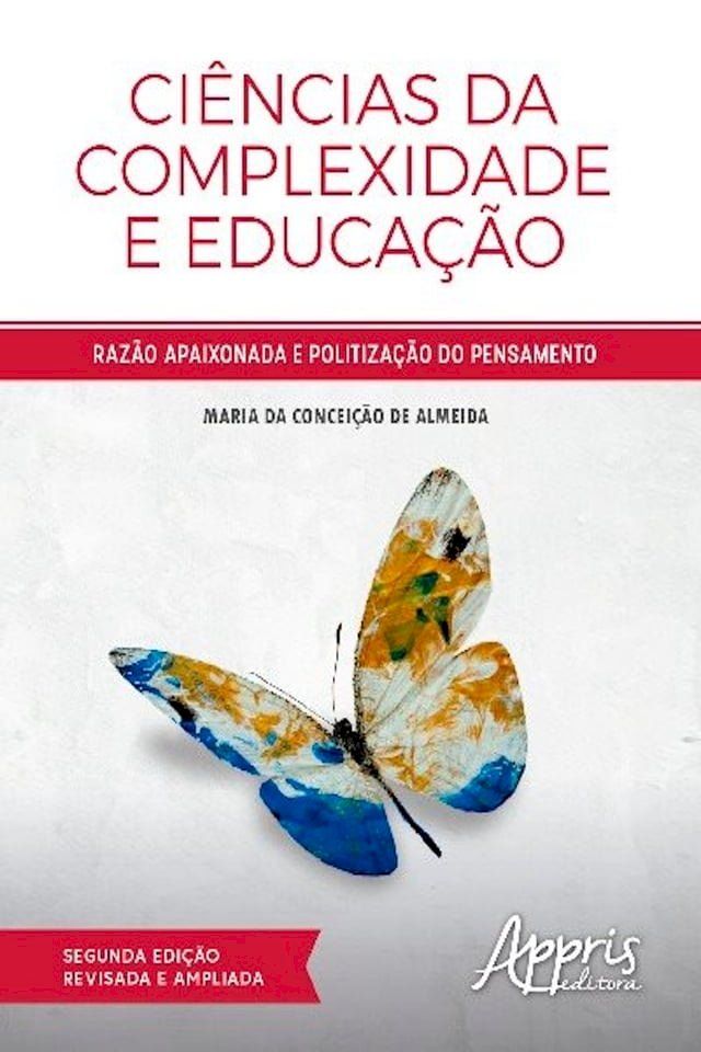  Ciências da Complexidade e Educação: Razão Apaixonada e Politização do Pensamento(Kobo/電子書)