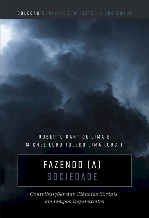 Fazendo (a) sociedade: contribuições das Ciências Sociais em tempos inquietantes(Kobo/電子書)