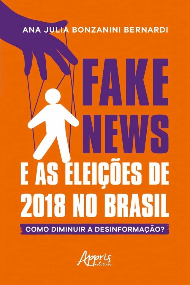  Fake News e as Eleições de 2018 no Brasil: Como Diminuir a Desinformação?(Kobo/電子書)