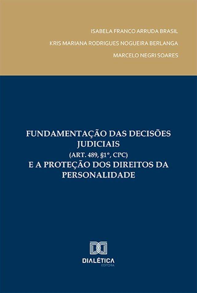  Fundamentação das decisões judiciais (art. 489, §1º, CPC) e a proteção dos direitos da personalidade(Kobo/電子書)