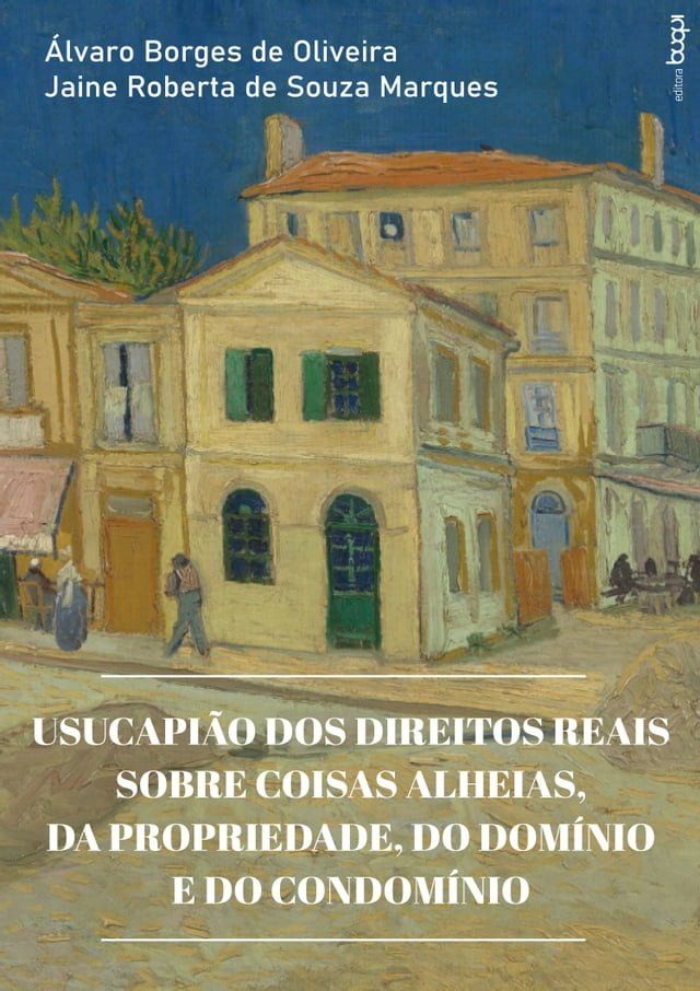  Usucapião dos direitos reais sobre coisas alheias, da propriedade, do domínio e do condomínio(Kobo/電子書)