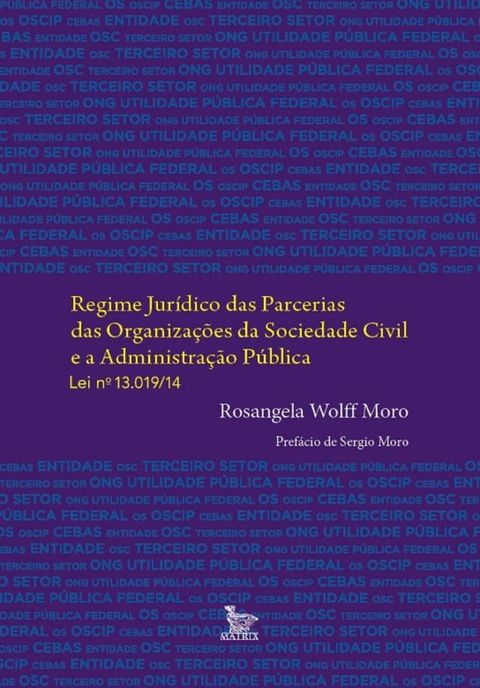 Regime Jurídico das Parcerias das Organizações da Sociedade Civil e a Administração Pública - Lei no 13.019/14(Kobo/電子書)