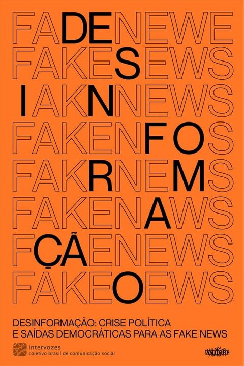 Desinforma&ccedil;&atilde;o: crise pol&iacute;tica e sa&iacute;das democr&aacute;ticas para as fake news(Kobo/電子書)