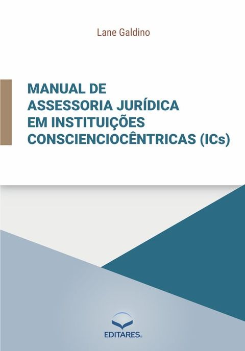 Manual de assessoria jurídica em instituições conscienciocêntricas (ICs).(Kobo/電子書)