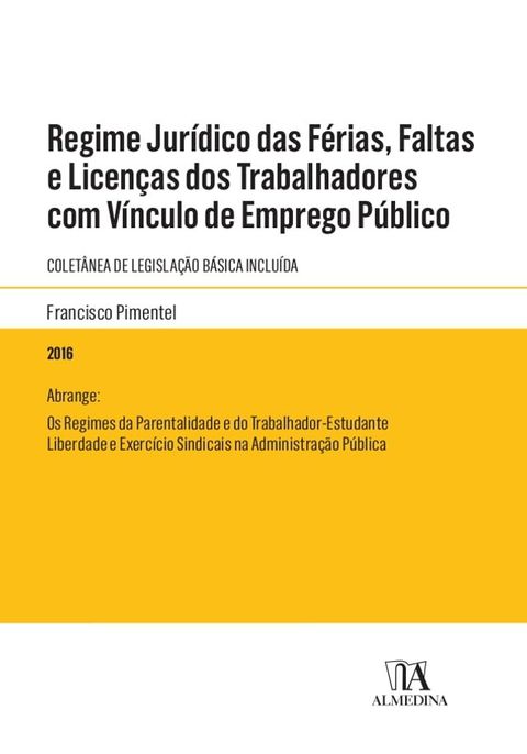 Regime Jurídico das Férias, Faltas e Licenças dos Trabalhadores com Vínculo de Emprego Público(Kobo/電子書)