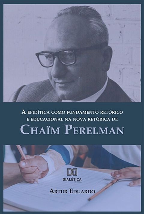 A epid&iacute;tica como fundamento ret&oacute;rico e educacional na nova ret&oacute;rica de Cha&iuml;m Perelman(Kobo/電子書)