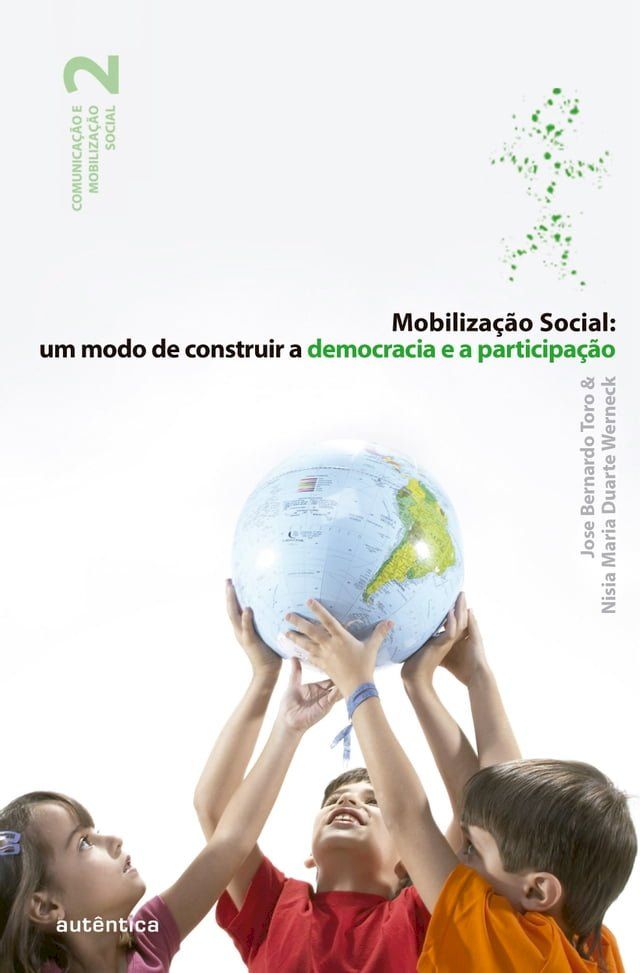  Mobiliza&ccedil;&atilde;o social: um modo de construir a democracia e a participa&ccedil;&atilde;o(Kobo/電子書)