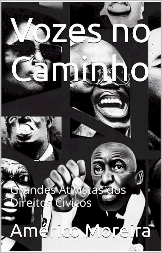  Vozes no Caminho - Grandes Ativistas dos Direitos Civicos(Kobo/電子書)