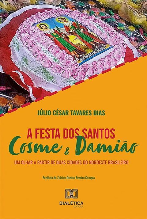 A festa dos santos Cosme e Dami&atilde;o(Kobo/電子書)