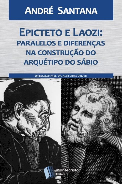 Epicteto e Laozi: paralelos e diferen&ccedil;as na constru&ccedil;&atilde;o do arqu&eacute;tipo do s&aacute;bio(Kobo/電子書)