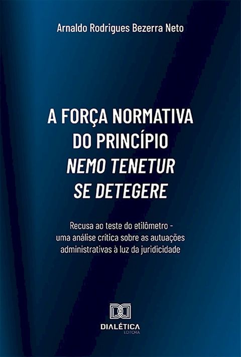 A força normativa do princípio nemo tenetur se detegere:(Kobo/電子書)