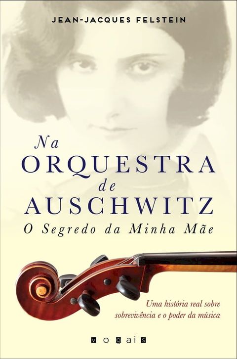 Na Orquestra de Auschwitz: O Segredo da Minha M&atilde;e(Kobo/電子書)