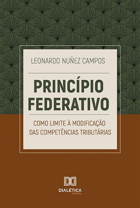 Princ&iacute;pio federativo como limite &agrave; modifica&ccedil;&atilde;o das compet&ecirc;ncias tribut&aacute;rias(Kobo/電子書)