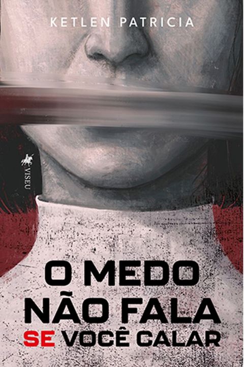 O Medo Não Fala Se Você Calar(Kobo/電子書)