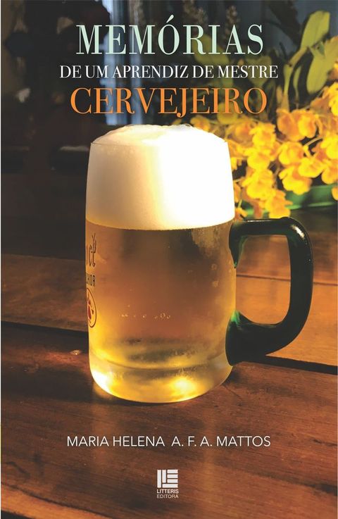 Mem&oacute;rias de um aprendiz de mestre cervejeiro(Kobo/電子書)