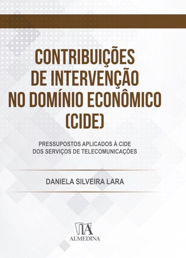  Contribui&ccedil;&otilde;es de Interven&ccedil;&atilde;o no Dom&iacute;nio Econ&ocirc;mico (CIDE)(Kobo/電子書)