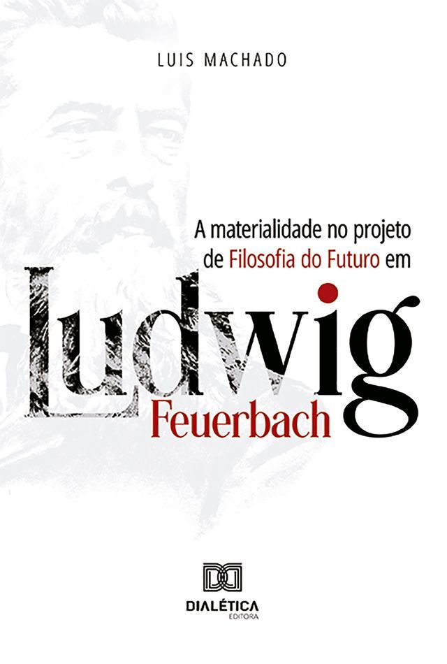  A materialidade no projeto de Filosofia do Futuro em Ludwig Feuerbach(Kobo/電子書)